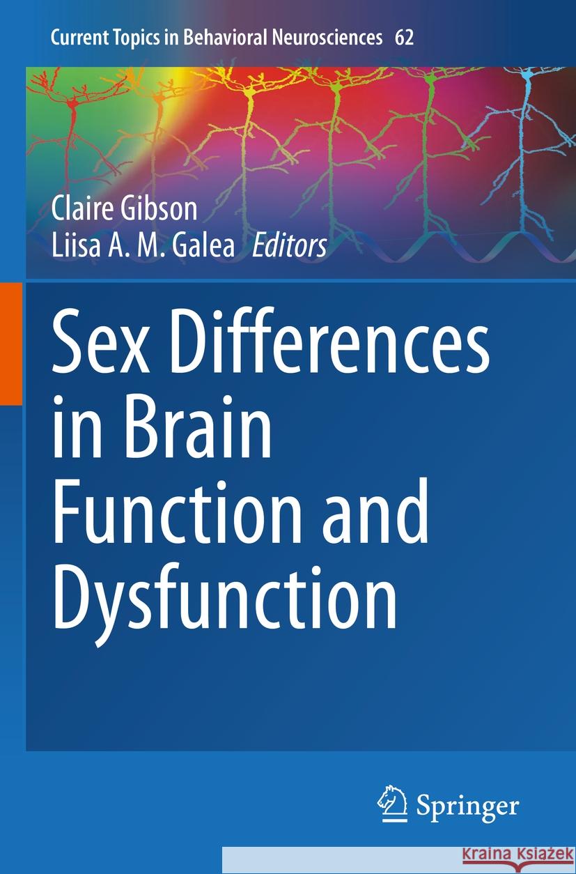 Sex Differences in Brain Function and Dysfunction Claire Gibson Liisa A. M. Galea 9783031267253 Springer
