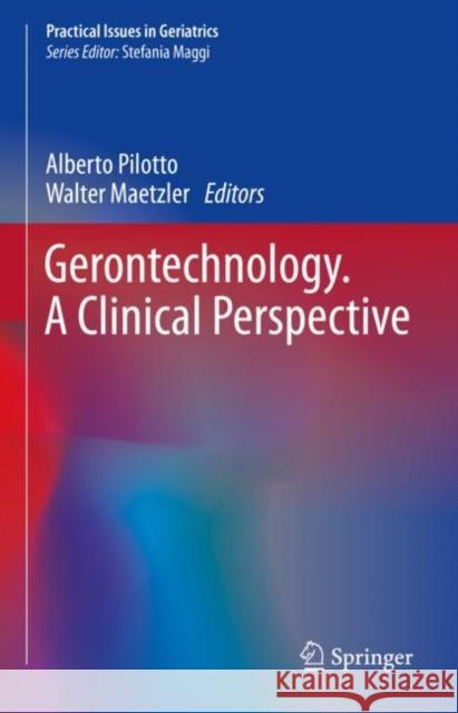 Gerontechnology. A Clinical Perspective  9783031322457 Springer