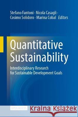 Quantitative Sustainability: Interdisciplinary Research for Sustainable Development Goals Stefano Fantoni Nicola Casagli Cosimo Solidoro 9783031393136 Springer