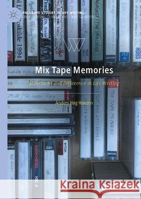 Mix Tape Memories Anders Høg Hansen 9783031404627