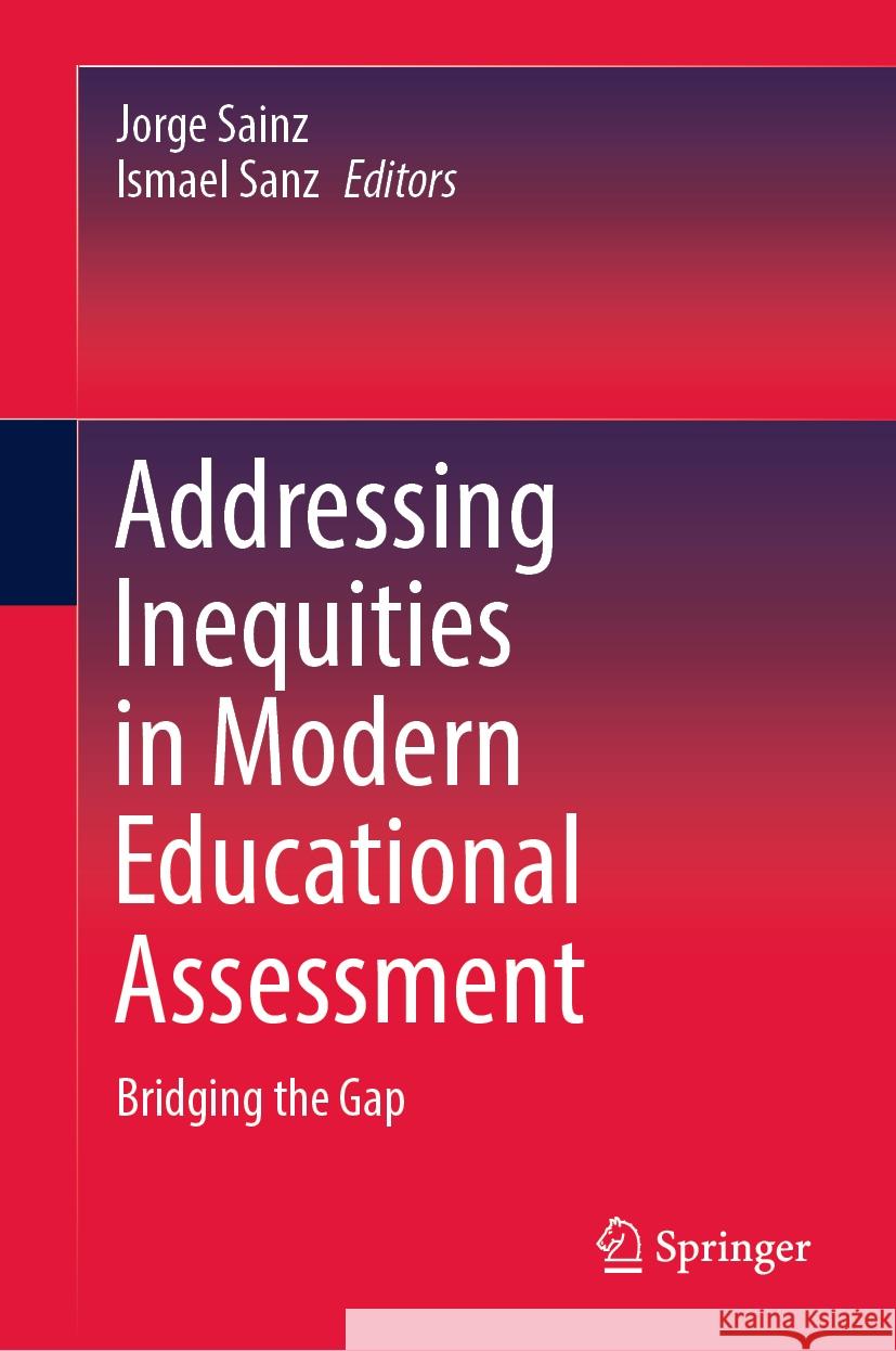 Addressing Inequities in Modern Educational Assessment  9783031458019 Springer International Publishing