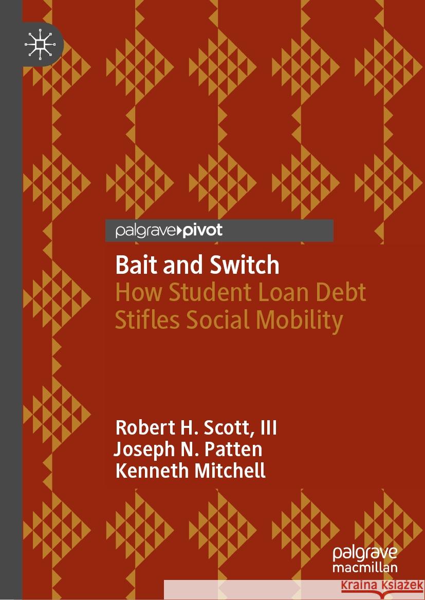 Bait and Switch Robert H. Scott, III, Joseph N. Patten, Kenneth Mitchell 9783031463747