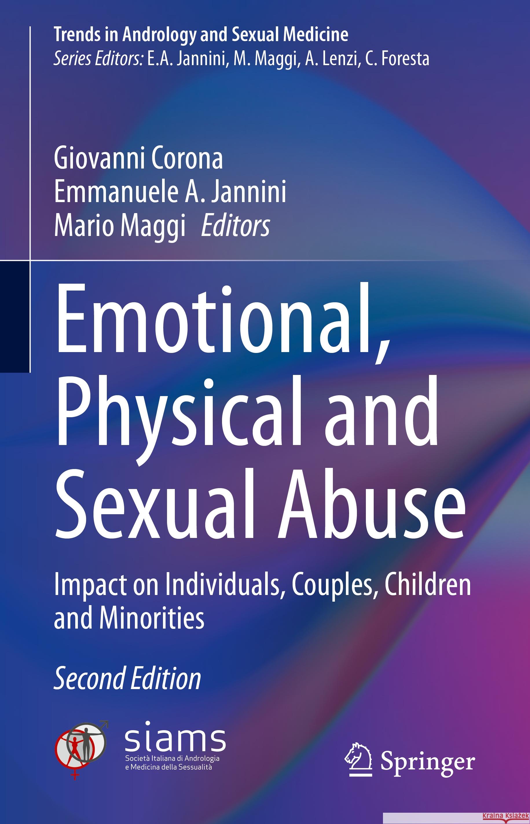 Emotional, Physical and Sexual Abuse: Impact on Individuals, Couples, Children and Minorities Giovanni Corona Emmanuele A. Jannini Mario Maggi 9783031478918