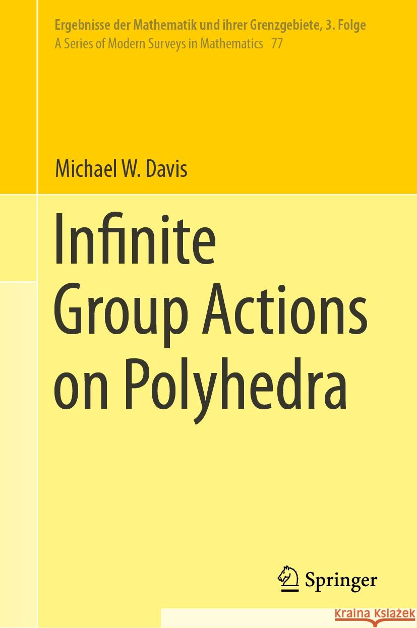 Infinite Group Actions on Polyhedra Michael W. Davis 9783031484421 Springer