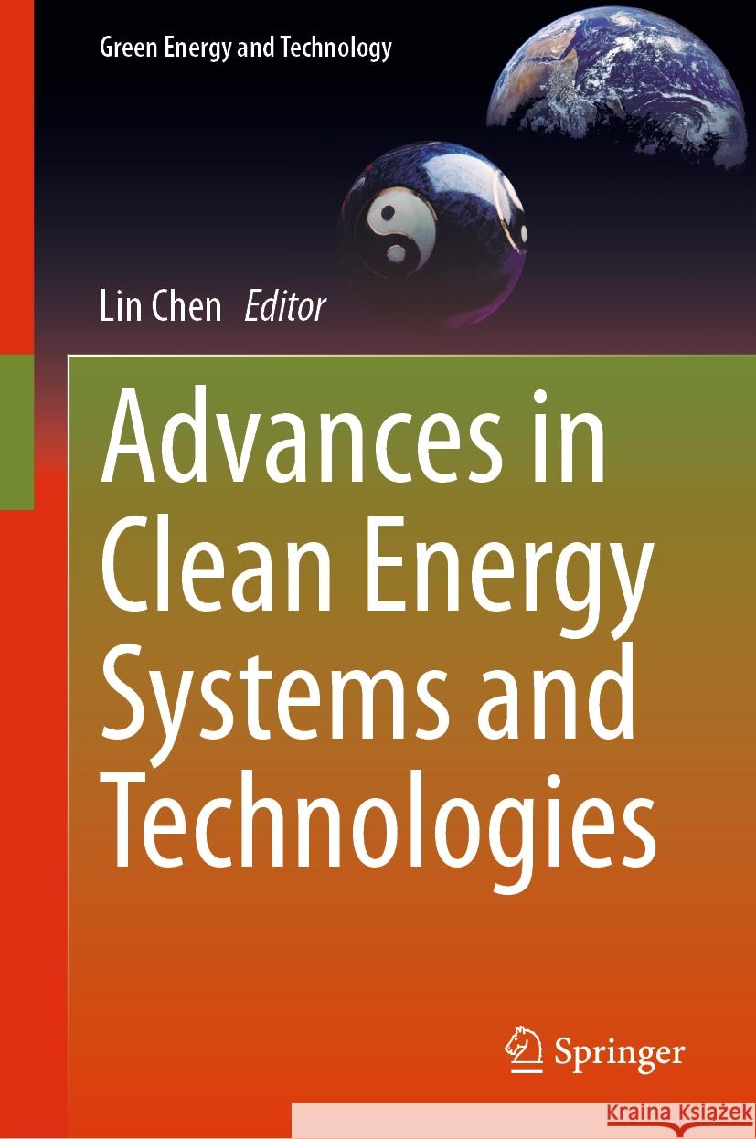 Advances in Clean Energy Systems and Technologies Lin Chen 9783031497865