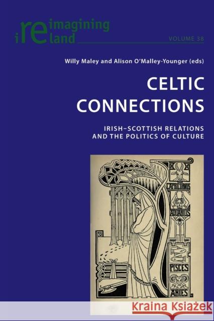 Celtic Connections: Irish-Scottish Relations and the Politics of Culture Maher, Eamon 9783034302142 Lang, Peter, AG, Internationaler Verlag Der W