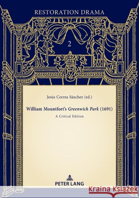 William Mountfort's Greenwich Park (1691): A Critical Edition Correa S 9783034341776 Peter Lang Gmbh, Internationaler Verlag Der W