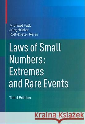 Laws of Small Numbers: Extremes and Rare Events Michael Falk Jurg Husler Rolf-Dieter Rei 9783034800082 Not Avail