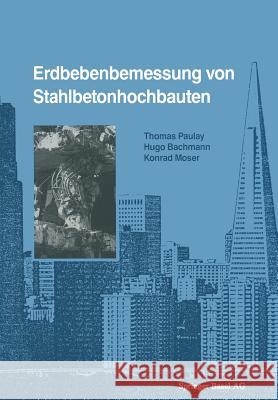 Erdbebenbemessung Von Stahlbetonhochbauten Bachmann 9783034852777