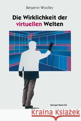Die Wirklichkeit Der Virtuellen Welten: Aus Dem Englischen Von Gabriele Herbst Herbst, G. 9783034861809 Birkhauser