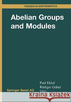 Abelian Groups and Modules: International Conference in Dublin, August 10-14, 1998 Eklof, Paul C. 9783034875936