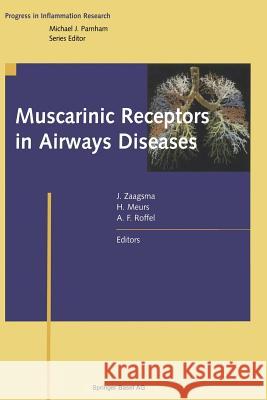 Muscarinic Receptors in Airways Diseases Johan Zaagsma Herman Meurs Ad F. Roffel 9783034895323 Birkhauser