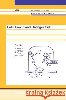 Cell Growth and Oncogenesis S. Papa D. Kanduc J. M. Tager 9783034898416 Birkhauser