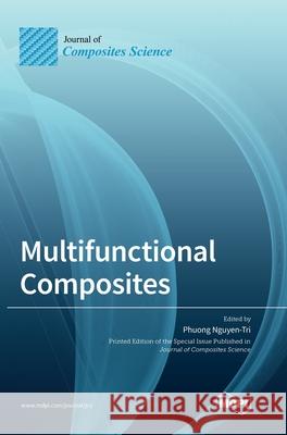 Multifunctional Composites Phuong Nguyen-Tri 9783036504926