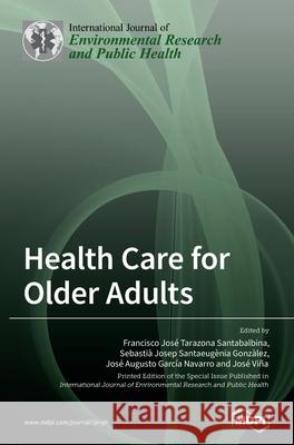 Health Care for Older Adults Jos Sebasti 9783036518237