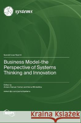 Business Model-the Perspective of Systems Thinking and Innovation Anders Hansen Henten Iwona Windekilde  9783036577807