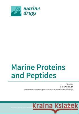 Marine Proteins and Peptides Se-Kwon Kim 9783038426462