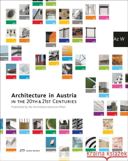 Architecture in Austria in the 20th and 21st Centuries Architekturzentrum Wien Az W   9783038600114