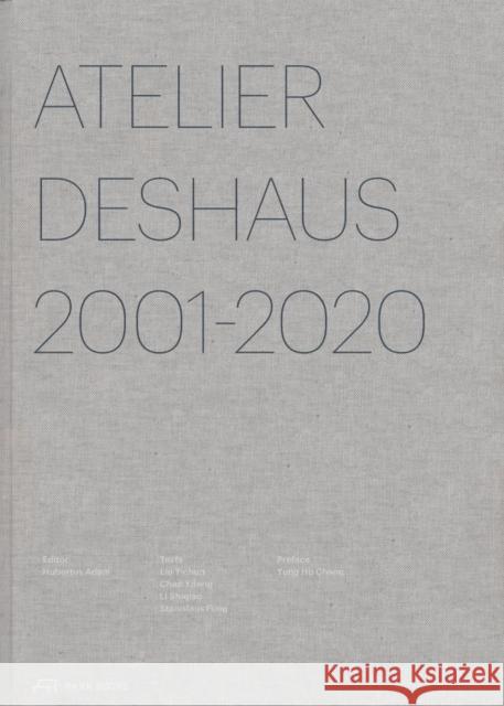 Atelier Deshaus 2001-2020: Architecture 2001-2020 Adam, Hubertus 9783038602231