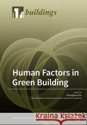 Human Factors in Green Building Zhonghua Gou 9783038975663