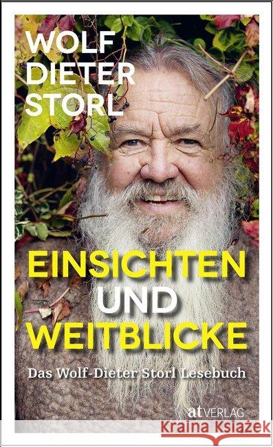 Einsichten und Weitblicke : Das Wolf-Dieter Storl Lesebuch Storl, Wolf-Dieter 9783039020669