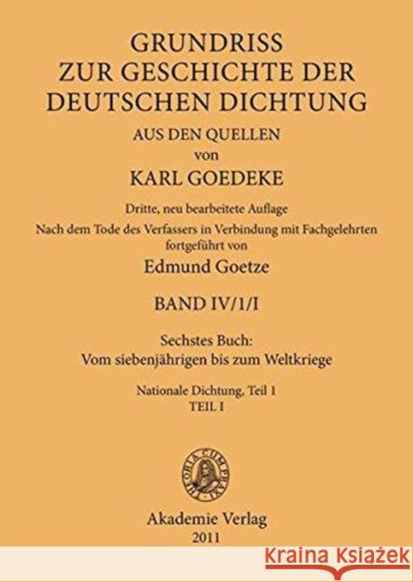 Sechstes Buch: Vom Siebenjährigen Bis Zum Weltkriege: Nationale Dichtung. Teil 1 Goedeke, Karl 9783050052182