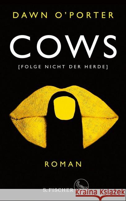 Cows : Folge nicht der Herde O'Porter, Dawn 9783103973426 S. FISCHER