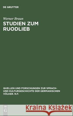 Studien Zum Ruodlieb: Ritterideal, Erzählstruktur Und Darstellungsstil Braun, Werner 9783110001983 Walter de Gruyter