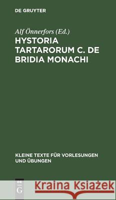 Hystoria Tartarorum C. de Bridia Monachi Alf A-Nnerfors 9783110013160 Walter de Gruyter