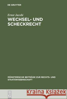 Wechsel- Und Scheckrecht: Unter Berücksichtigung Des Ausländischen Rechts Jacobi, Ernst 9783110021660 Walter de Gruyter