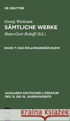Sämtliche Werke, Band 7, Das Rollwagenbüchlein Roloff, Hans-Gert 9783110041262 De Gruyter