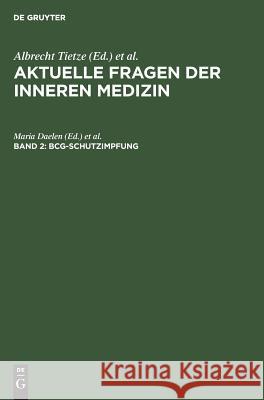 BCG-Schutzimpfung Maria Daelen, W Catel, K Freudenberg, F Lüthgerath, H Saame 9783110054019 De Gruyter