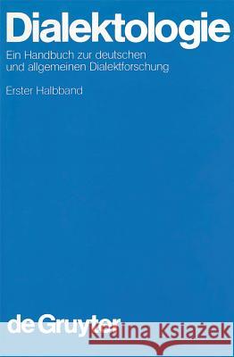 Dialektologie. 1. Halbband Wolfgang Putschke Ulrich Knoop Werner Besch 9783110059779 Walter de Gruyter