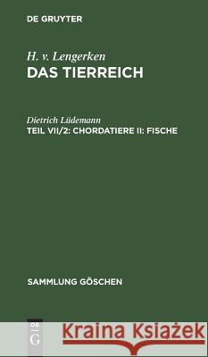 Chordatiere II: Fische Dietrich L 9783110061147 Walter de Gruyter