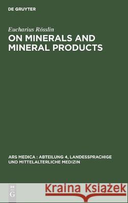 On Minerals and Mineral Products: Chapters on Minerals from His 
