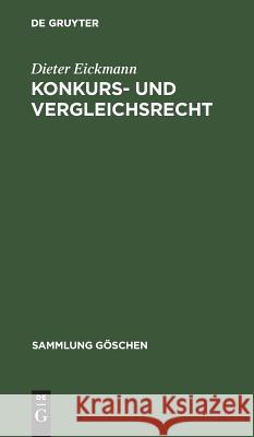 Konkurs- und Vergleichsrecht Dieter Eickmann 9783110080629 De Gruyter