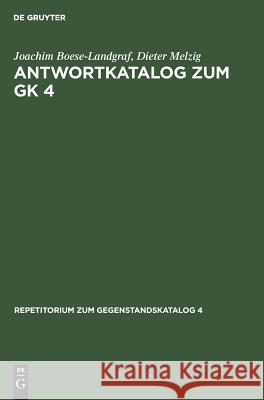 Antwortkatalog Zum Gk 4: Krankheiten Und Verletzungen Chirurgie Boese-Landgraf, Joachim 9783110087703 Walter de Gruyter