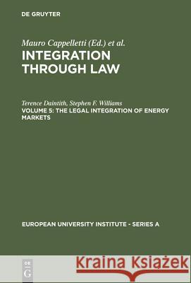 The Legal Integration of Energy Markets M. Cappelletti etc.  9783110107432 Walter de Gruyter & Co
