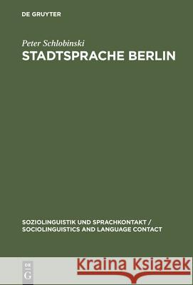 Stadtsprache Berlin Peter Schlobinski 9783110109146 De Gruyter