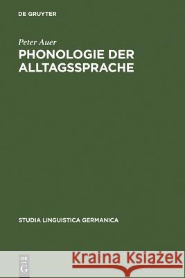Phonologie der Alltagssprache Auer, Peter 9783110119541 Walter de Gruyter