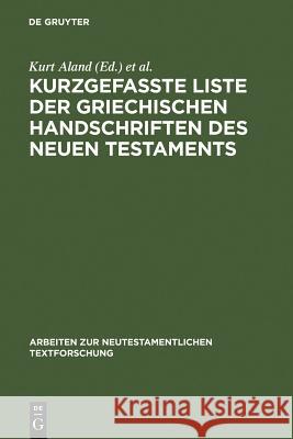 Kurzgefaßte Liste Der Griechischen Handschriften Des Neuen Testaments Aland, Kurt 9783110119862
