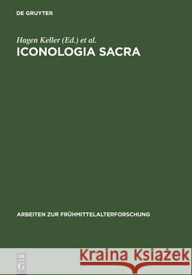 Iconologia sacra Keller, Hagen 9783110132557