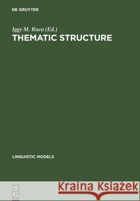 Thematic Structure Roca, Iggy M. 9783110134063 Walter de Gruyter & Co