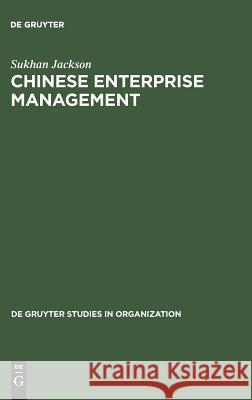 Chinese Enterprise Management: Reforms in Economic Perspective Sukhan Jackson 9783110134803 Walter de Gruyter