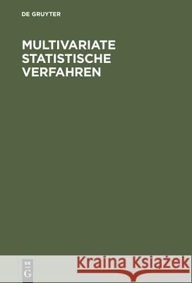 Multivariate statistische Verfahren Fahrmeir, Ludwig Hamerle, Alfred Tutz, Gerhard 9783110138061 Gruyter