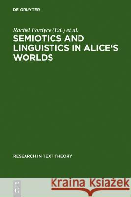 Semiotics and Linguistics in Alice's Worlds  9783110138948 Walter de Gruyter & Co