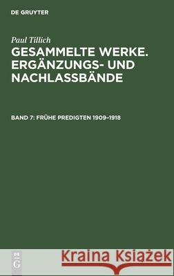 Frühe Predigten 1909-1918 Tillich, Paul 9783110140835