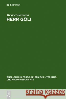 Herr Göli: Neidhart-Rezeption in Basel Bärmann, Michael 9783110146707 Walter de Gruyter