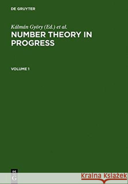 Number Theory in Progress Kálmán Györy, Henryk Iwaniec, Jerzy Urbanowicz 9783110157154