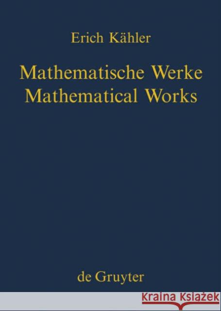 Mathematische Werke / Mathematical Works Kähler, Erich 9783110171181 De Gruyter